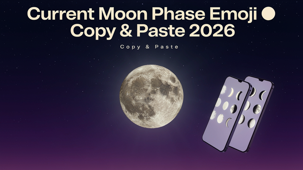 Current Moon Phase Emoji ๐ - Copy & Paste2026