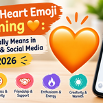 Orange Heart Emoji Meaning π§‘: What It Really Means in Text, Chat & Social Media 2026